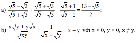 Chứng minh (√5 - √3)/(√5 + √3) + (√5 + √3)/(√5 - √3)-(√5 + 1)/(√5 - 1)= (13-√5)/2