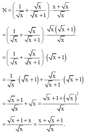 Cho biểu thức N = (1/√x + √x/(√x +1). (x+√x) với x > 0