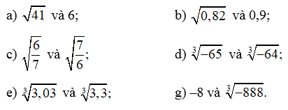 So sánh Căn bậc hai 41 và 6; Căn bậc hai 0,82 và 0,9