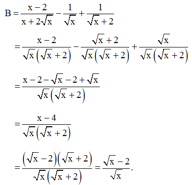 Cho biểu thức B Rút gọn biểu thức B. Tính giá trị của biểu thức B tại x = 3 -2 căn bậc hai 2