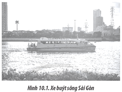 Một chiếc xe buýt trên sông (thuyền) đang chuyển động trên sông Sài Gòn như Hình 10.1