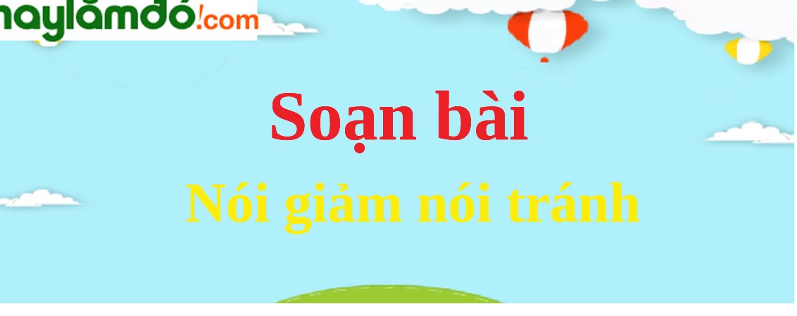 Soạn bài Nói giảm nói tránh