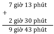 Cộng số đo thời gian (Lý thuyết + 15 Bài tập Toán lớp 5)