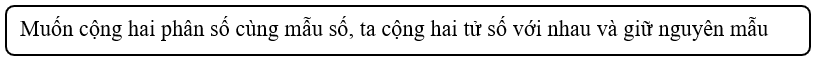 Ôn tập và bổ sung các phép tính với phân số (Lý thuyết + 15 Bài tập Toán lớp 5)