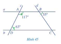 Quan sát Hình 45. Vì sao hai đường thẳng a và b song song với nhau?