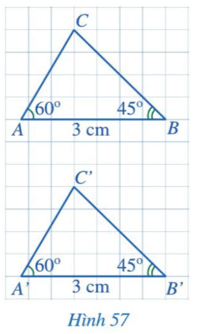 Cho hai tam giác ABC và A’B’C’ (Hình 57)