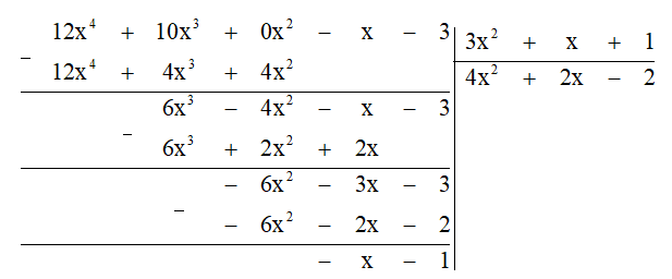Tìm thương Q(x) và dư R(x) trong phép chia F(x) cho G(x) rồi biểu diễn F(x) dưới dạng: F(x) = G(x) . Q(x) + R(x)