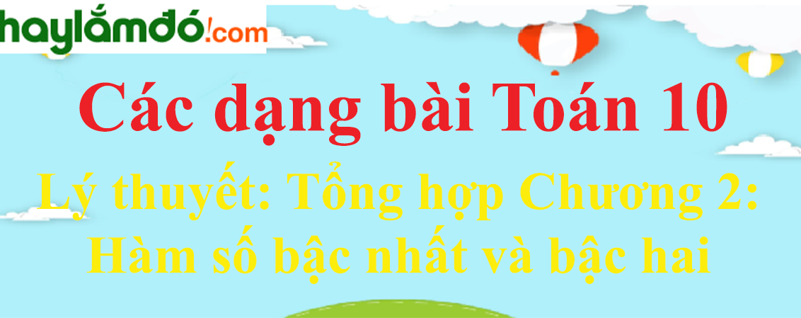 Lý thuyết Ôn tập chương 2 Đại Số hay, chi tiết