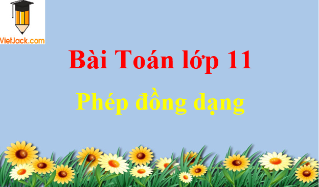 Các bài toán về phép đồng dạng và cách giải