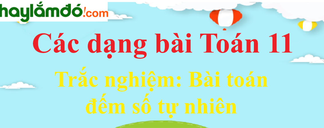 Trắc nghiệm bài toán đếm số tự nhiên