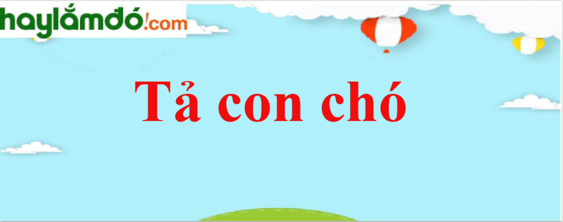 Tả con chó năm 2024 - Văn mẫu lớp 4