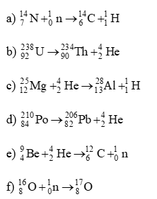 Xác định số hiệu nguyên tử và số khối còn thiếu của hạt nhân trong các phản ứng sau