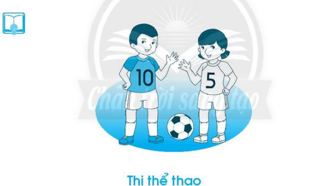 Vở bài tập Tiếng Việt lớp 1 trang 22, 23, 24, 25 Chủ đề 7: Thể thao - Chân trời sáng tạo