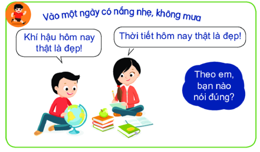 Hãy cho biết trong tình huống ở đầu bài, bạn nào là người nói đúng