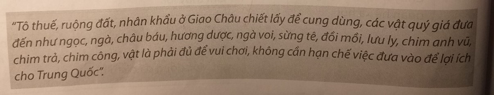 Hãy đọc tư liệu mô tả việc tận thu về kinh tế của chính quyền đô hộ phong kiến phương Bắc