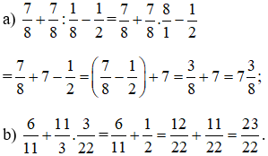 Tính a) 7/8 + 7/8 : 1/8 - 1/2