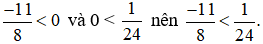 So sánh các phân số sau: a) (-11)/8 và 1/24