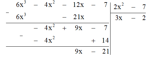 Cho hai đa thức A = 6x^3 - 4x^2 - 12x - 7 và B = 2x^2 - 7